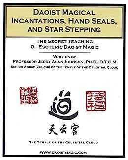 Daoist Magical Incantations, Hand Seals, and Star Stepping