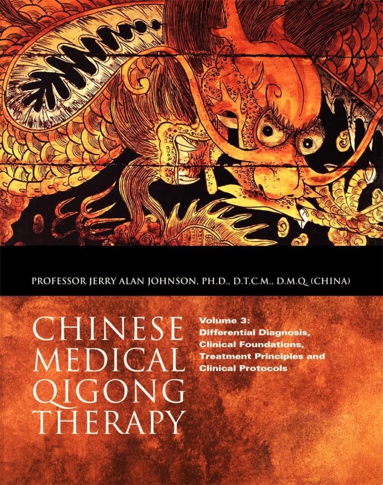 Chinese Medical Qigong Therapy: Vol. #3: Differential Diagnosis, Clinical Foundations, Treatment Principles and Clinical Protocols (Chinese Medical Qigong ... Vol. #1 - Energetic Anatomy & Physiology)
