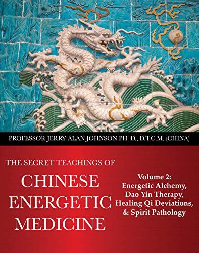 Secret Teachings Chinese Energetic Medicine