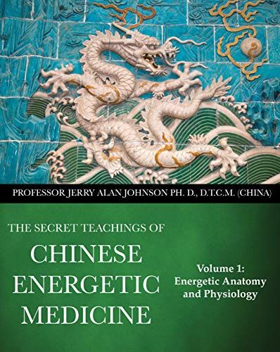 Secret Teachings Chinese Energetic Medicine