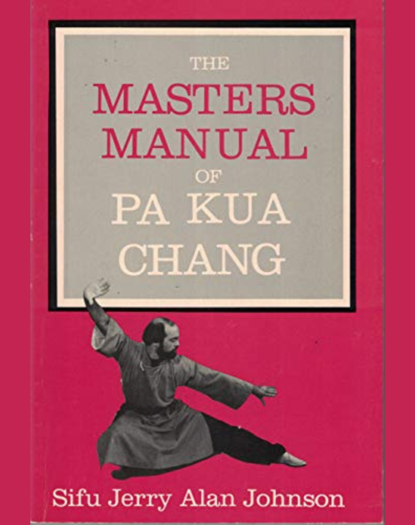 The Masters Manual of Pa Kua Chang
